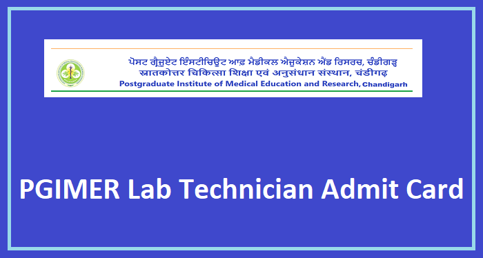 PGIMER Chandigarh Lab Technician Admit Card 2025