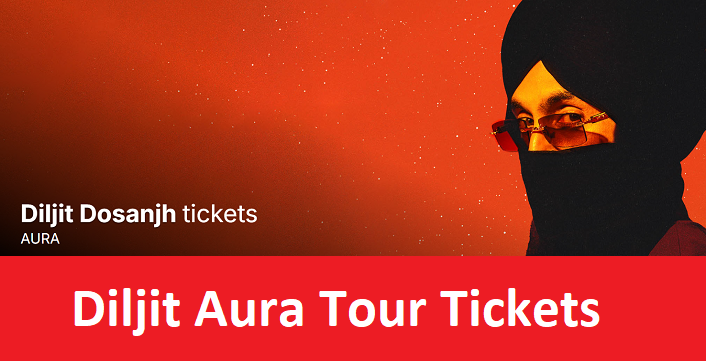 Diljit Aura Tour Tickets Booking