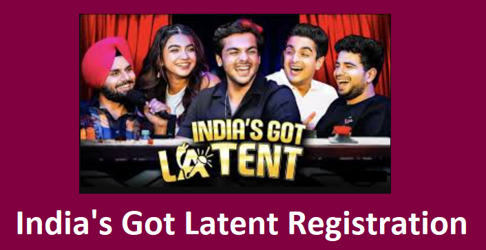 India's Got Latent Registration online