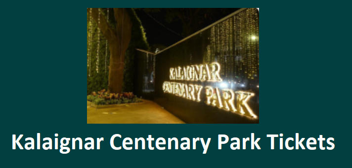 Kalaignar Centenary Park Ticket Price